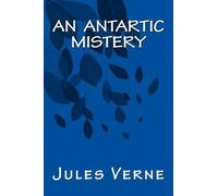 Jules Verne An Antartic Mistery (Tascabile)
