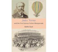 Jules Verne and the First Science Fiction Masquerade