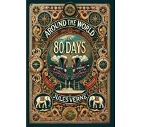 Jules Verne Around the World in 80 Days (Collector's Edition) (Copertina rigida)