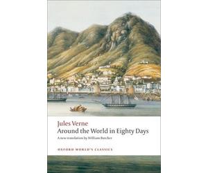 Jules Verne Around the World in Eighty Days (Tascabile) Oxford World's Classics