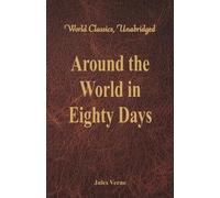 Jules Verne Around the World in Eighty Days (World Classics, Unabrid (Tascabile)