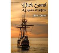 Jules Verne Dick Sand A Captain at Fifteen (Tascabile)