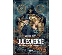 Jules Verne et le secret de la tour Eiffel