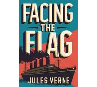Jules Verne Facing the Flag (Tascabile)