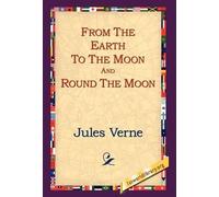 Jules Verne From the Earth to the Moon and Round the Moon (Copertina rigida)