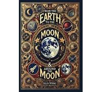 Jules Verne From the Earth to the Moon & Around the Moon (Col (Copertina rigida)