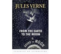 Jules Verne From the Earth to the Moon & Round the Moon (Tascabile)