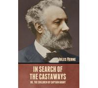 Jules Verne In Search of the Castaways; Or, The Children of C (Copertina rigida)