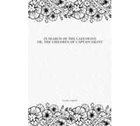 Jules Verne In Search of the Castaways; Or, The Children of Captain (Tascabile)