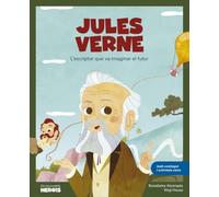 Jules Verne: L’escriptor que va imaginar el futur / Llibre infantil amb jocs i activitats extra / Contes per a nens per conèixer als grans personatges de la història i els valors que els van inspirar