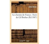 Jules Verne Le Chemin de France Suivi de Gil Braltar (Tascabile) Litterature