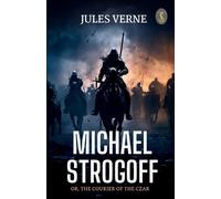 Jules Verne Michael Strogoff Or, The Courier Of The Czar (Tascabile)