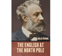 Jules Verne The English at the North Pole (Copertina rigida)
