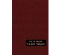 Jules Verne The Fur Country (Tascabile)
