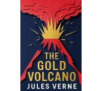 Jules Verne The Gold Volcano (Tascabile)