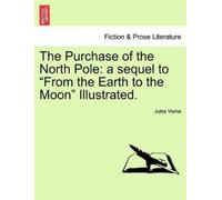 Jules Verne The Purchase of the North Pole (Tascabile)