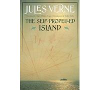 Jules Verne The Self-Propelled Island (Copertina rigida)