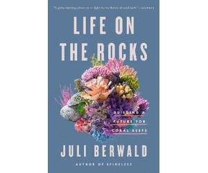 Juli Berwald Life on the Rocks (Tascabile)