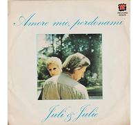 Juli E Julie - Amore Mio Perdonami
