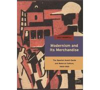Juli Highfill Modernism and Its Merchandise (Tascabile) Refiguring Modernism