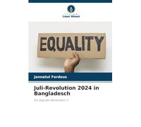Juli-Revolution 2024 in Bangladesch: Ein Sieg der Generation Z