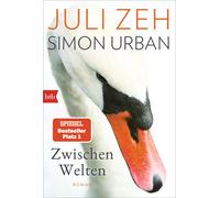 Juli Zeh Simon Urban Zwischen Welten: Roman (Tascabile)
