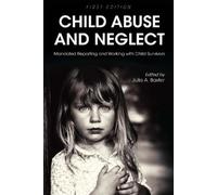 Julia A. Baxter Child Abuse and Neglect (Tascabile)