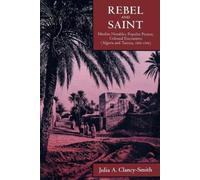 Julia A. Clancy-Smith Rebel and Saint (Tascabile)