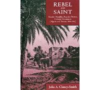 Julia A. Clancy-Smith Rebel and Saint (Tascabile)