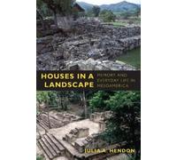 Julia A. Hendon Houses in a Landscape (Tascabile) Material Worlds