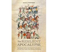 Julia A. Kushigian The Resilient Apocalypse (Tascabile)