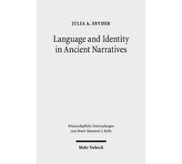 Julia A. Snyder Language and Identity in Ancient Narratives (Tascabile)