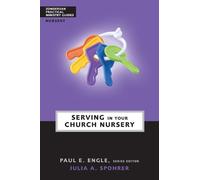 Julia A. Spohrer Serving in Your Church Nursery (Tascabile)