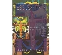 Julia A Turk The Navigator's Dream, Volume 3 (Tascabile)