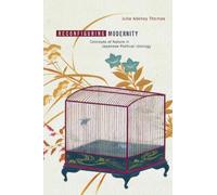 Julia Adeney Thomas Reconfiguring Modernity (Copertina rigida)