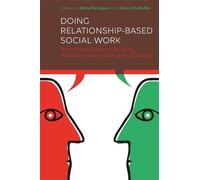 Julia Alexander Doing Relationship-Based Social Work (Tascabile)