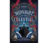 Julia Alexandra Midnight on the Celestial (Copertina rigida)