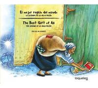 Julia Alvarez El Mejor Regalo del Mundo (Tascabile) Bilingual Books