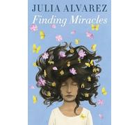 Julia Alvarez Finding Miracles (Tascabile)