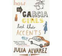 How the Garcia Girls Lost Their Accents: Julia Alvarez