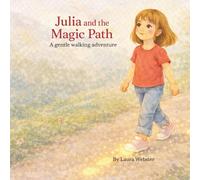 Julia and the Magic Path: A gentle walking adventure