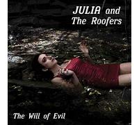 Will Of Evil - Julia And The Roofer (Audio Cd)