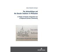 Julia Anderlé d The Heimatklaenge and the Danube Swabians in (Copertina rigida)