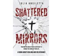Julia Angiletta Shattered Mirrors (Tascabile)