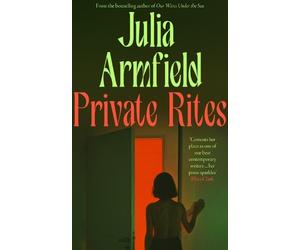Julia Armfield Private Rites (Copertina rigida)