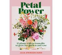 Julia Atkinson-Dunn Petal Power (Tascabile)