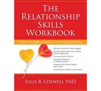 Julia B. Colwell The Relationship Skills Workbook (Tascabile)