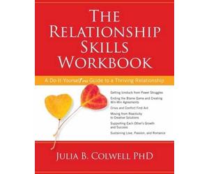 Julia B. Colwell The Relationship Skills Workbook (Tascabile)