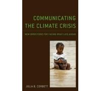 Julia B. Corbett Communicating the Climate Crisis (Tascabile)