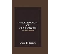 Julia B Smart Walkthrough of Clair Obscur Expedition 33 (Tascabile)